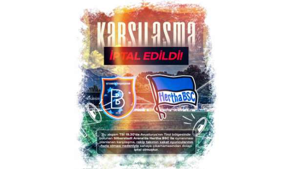 Başakşehir Kulübü, bu akşam Avusturya'nın Tirol bölgesinde bulunan Silberstadt Arena'da Hertha BSC ile oynanma