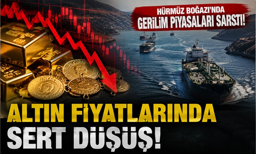 Hürmüz Boğazı'nda Gerilim Piyasaları Sarstı: Altın Fiyatlarında Sert Düşüş