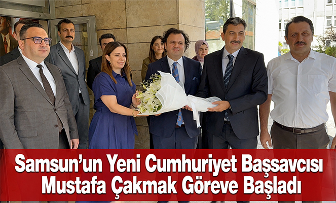 Samsun'un yeni Cumhuriyet Başsavcısı Mustafa Çakmak göreve başladı
