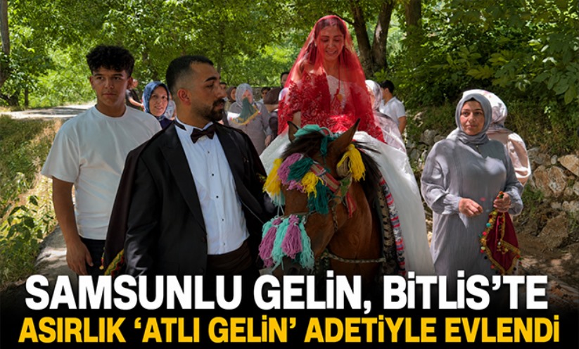 Samsun'un Gelini Bitlis'in Atlı Gelin Geleneğiyle Dünyaevine Girdi