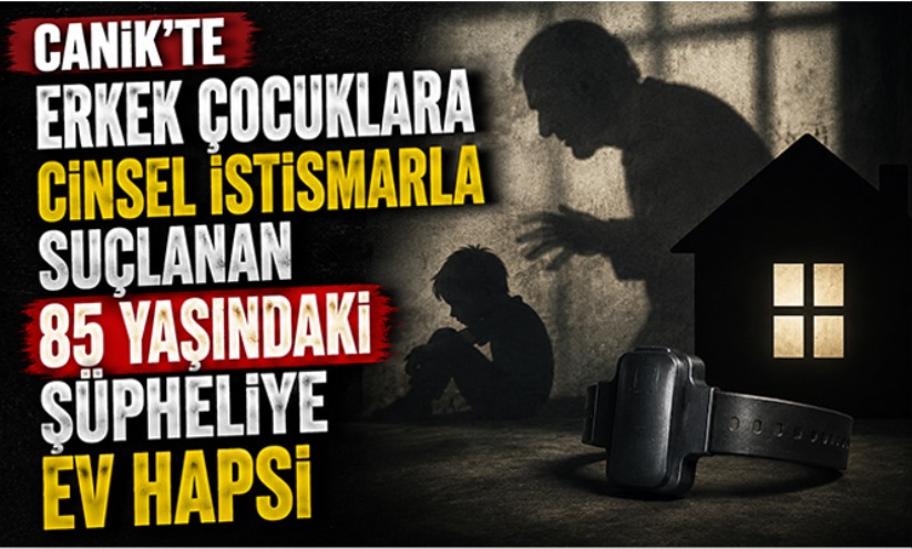 Canik'te Erkek Çocuklara Cinsel İstismarla Suçlanan 85 Yaşındaki Şüpheliye Ev Hapsi