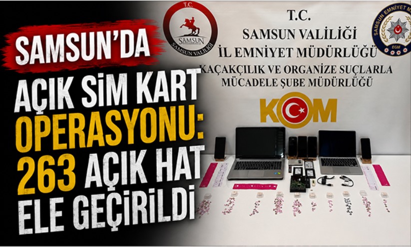 Samsun'da açık SİM kart operasyonu: 263 açık hat ele geçirildi