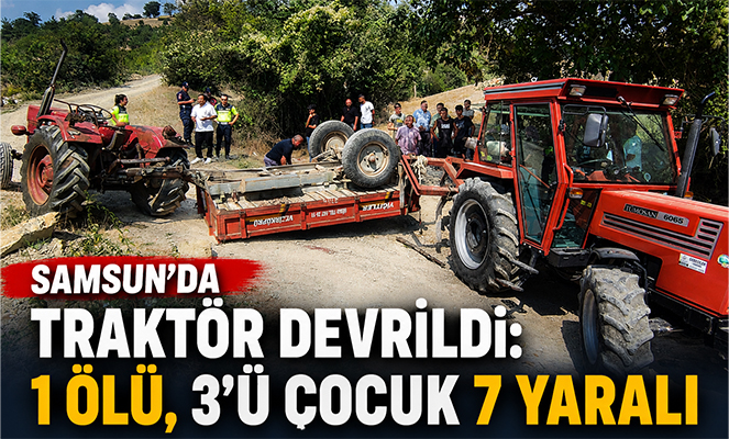 Traktör devrildi: 1 ölü, 3'ü çocuk 7 yaralı