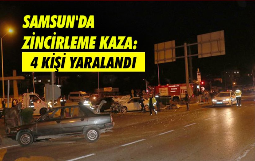 Samsun'da zincirleme trafik kazası: 4 kişi yaralandı