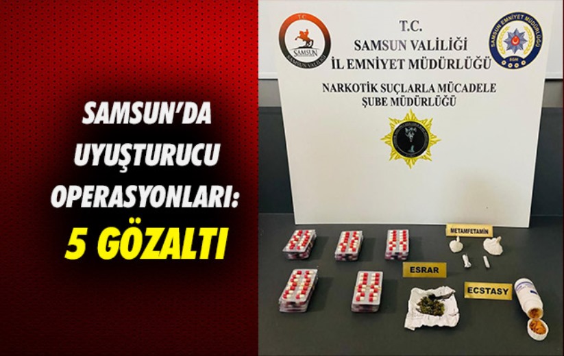 Samsun'da uyuşturucu operasyonları: 5 gözaltı