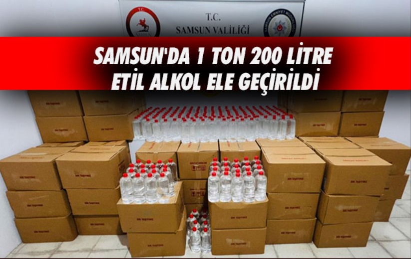 Samsun'da 1 ton 200 litre etil alkol ele geçirildi