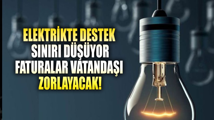 Elektrikte Destekli Tüketim Sınırı Düşüyor