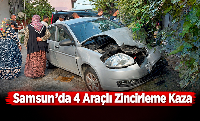 Samsun'da 4 araçlı zincirleme kaza