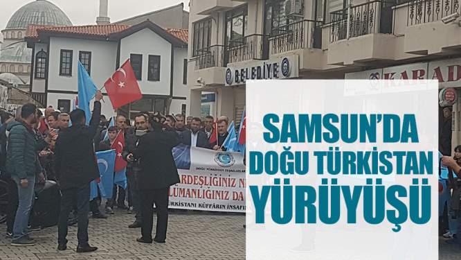 Samsun'da Doğu Türkistan Yürüyüşü!