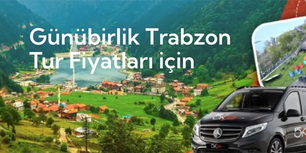 5ktur ile Trabzon'un Güzelliklerini Keşfedin