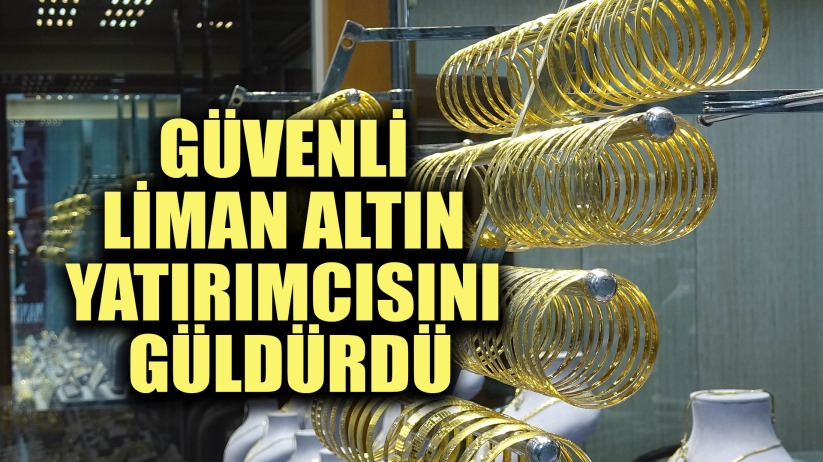 Güvenli liman altın yatırımcısını güldürdü, döviz ise üzdü