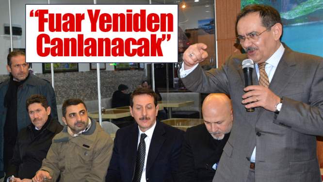 Samsun Haberleri:'Fuar Yeniden Canlanacak'