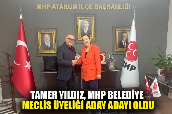 Tamer Yıldız, MHP Belediye Meclis Üyeliği aday adayı oldu