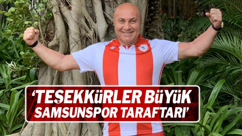Yüksel Yıldırım: ' Teşekkürler büyük Samsunspor taraftarı'