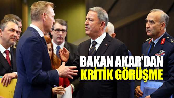 Bakan Akar'dan kritik görüşme