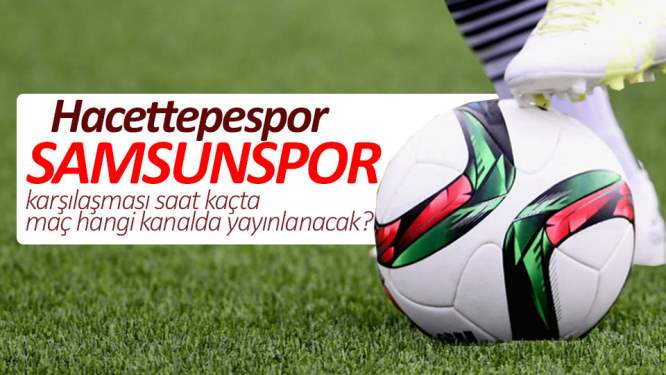 Samsunspor'un maçı hangi kanalda?