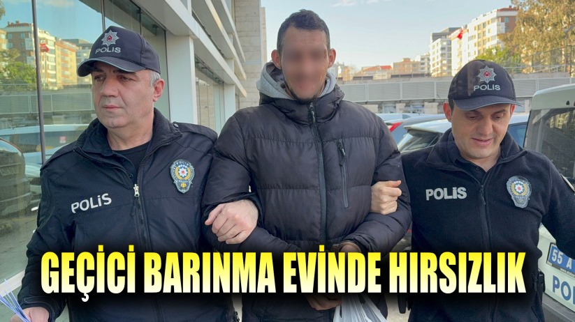 Geçici barınma evinde hırsızlık: 1 tutuklama