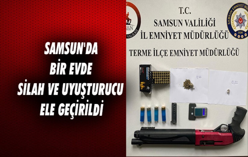 Samsun'da bir evde silah ve uyuşturucu ele geçirildi