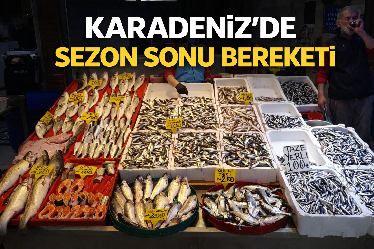 Karadeniz'de sezon sonu bereketi