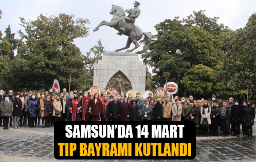 Samsun'da 14 Mart Tıp Bayramı kutlandı