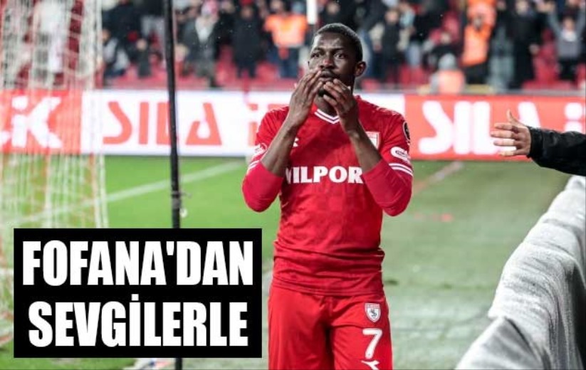 Fofana'dan Sevgilerle