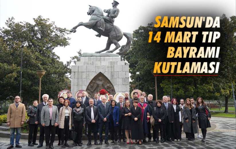 Samsun'da 14 Mart Tıp Bayramı kutlaması