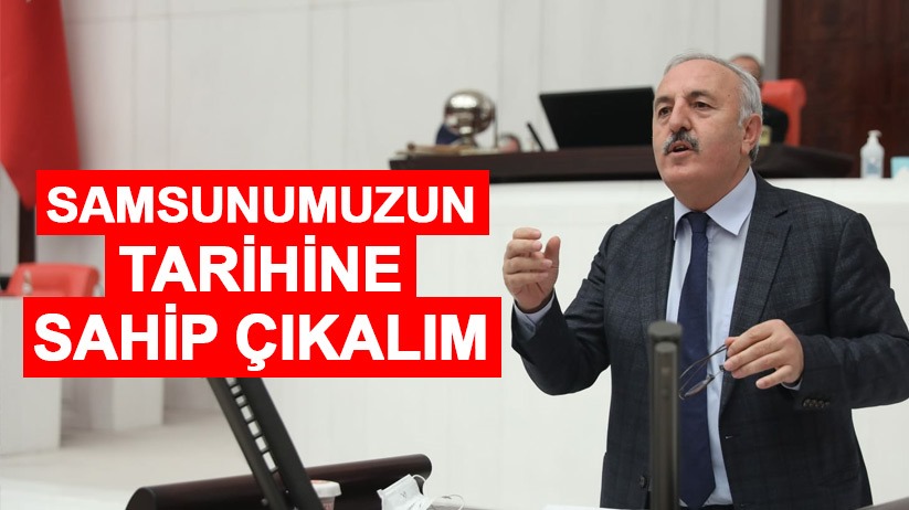 Bedri Yaşar: Samsunumuzun tarihine sahip çıkalım