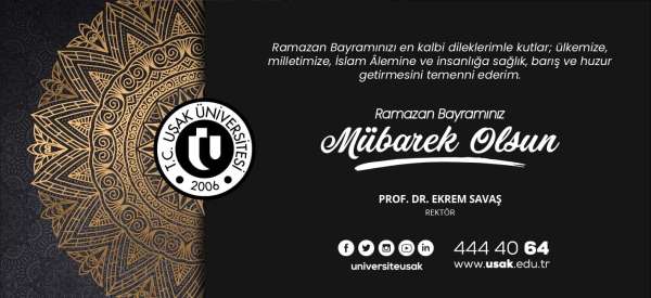Uşak Üniversitesi Rektörü Prof. Dr. Savaş'tan 'Ramazan Bayramı' mesajı