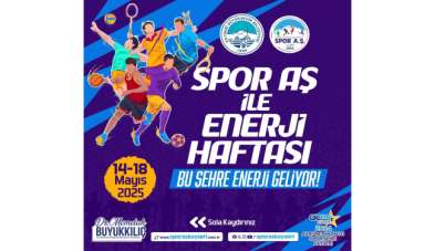 Spor AŞ'nin 19 Mayıs'a özel 'Enerji Haftası' etkinlikleri başladı
