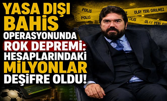 YASA DIŞI BAHİS OPERASYONUNDA ROK DEPREMİ