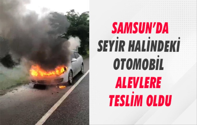 Seyir halindeki otomobil alevlere teslim oldu