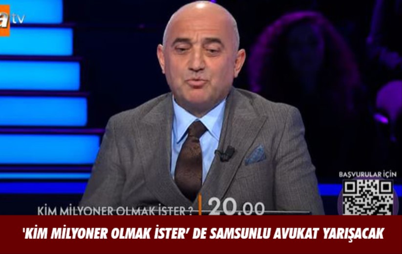 'Kim Milyoner Olmak İster''de Samsunlu avukat yarışacak