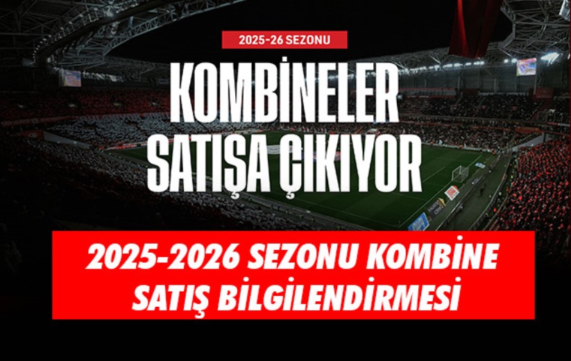 2025-2026 Sezonu Kombine Satış Bilgilendirmesi
