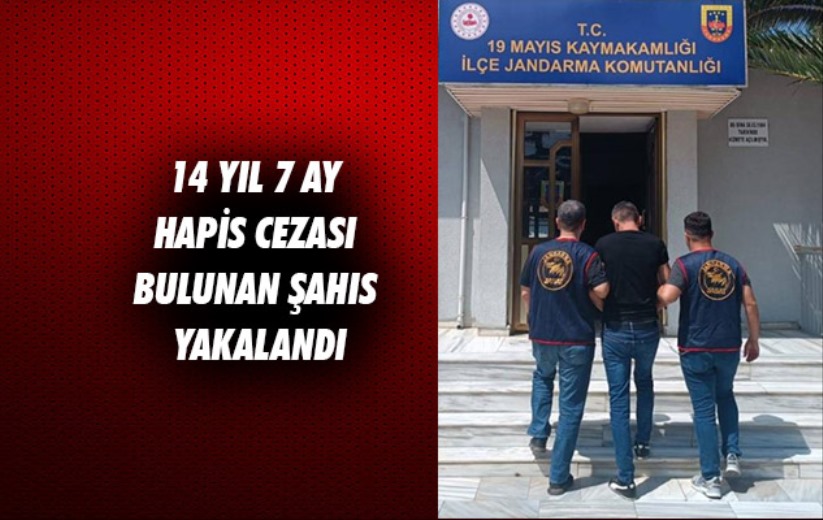 Samsun'da 14 yıl 7 ay hapis cezası bulunan şahıs yakalandı