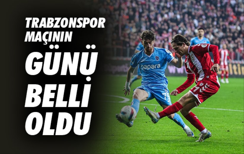 Trabzonspor Maçının Günü Belli Oldu 