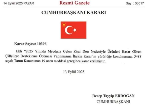 Zirai dondan etkilenen çiftçilere destek verilmesine ilişkin Cumhurbaşkanı Kararı Resmi Gazete'de