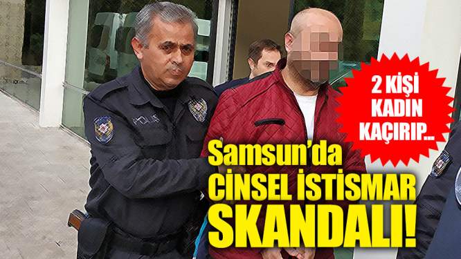 Samsun'da Cinsel İstismar Skandalı! - Samsun Haberleri