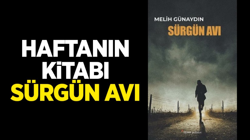 Haftanın Kitabı - Sürgün Avı