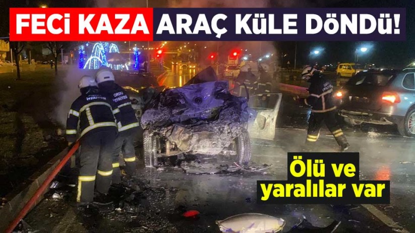 Feci kaza, araç küle döndü! Ölü ve yaralılar var