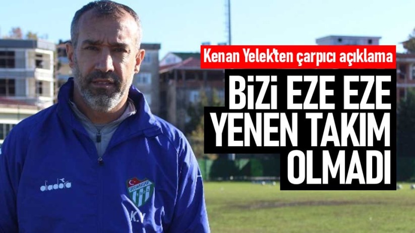 Kenan Yelek'ten çarpıcı açıklama