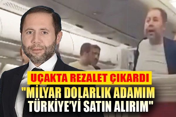 'Milyar dolarlık adamım Türkiye'yi satın alırım'