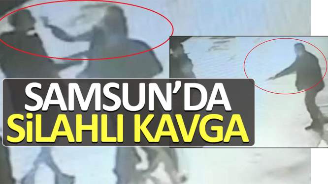 Samsun'da gece yarısı silahlı kavga: 1 ölü