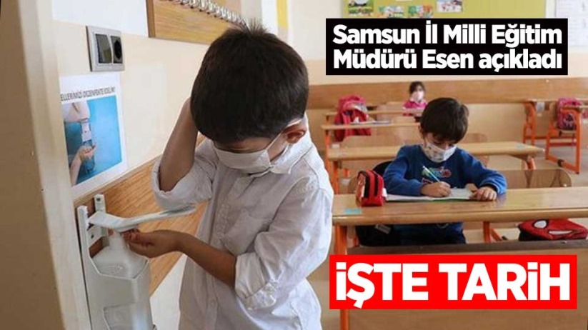 Samsun İl Milli Eğitim Müdürü, tarihi açıkladı