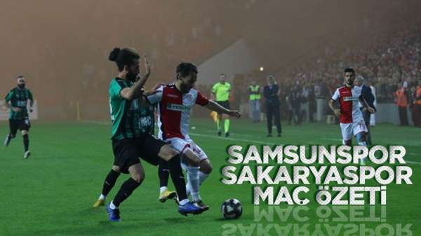 Samsunspor Sakaryaspor maç özeti (13 Mayıs Pazartesi)