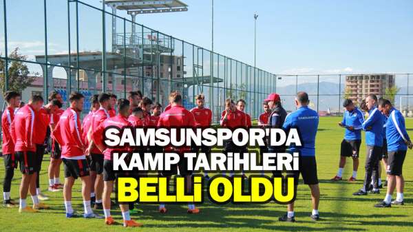 Samsunspor'da yeni sezon öncesi kamp programı belli oldu