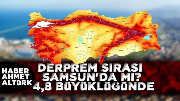 Çankırı depremi gözleri Samsun'a çevirdi