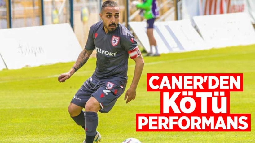 Caner'den Kötü Performans