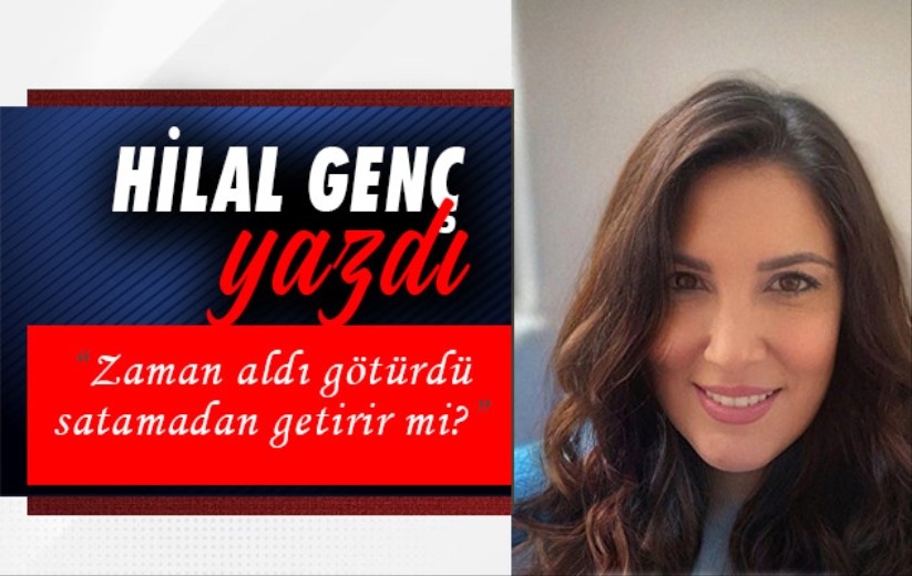 Hilal Genç Yazdı!