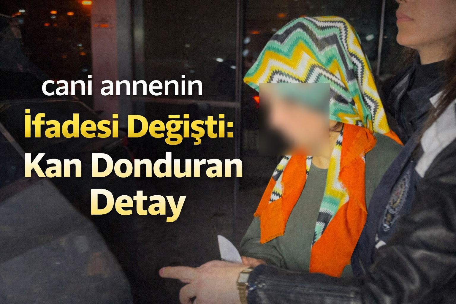 Cani annenin ifadesi değişti Savcılıkta 'Canlı doğdu', mahkemede 'Ölü doğdu' dedi