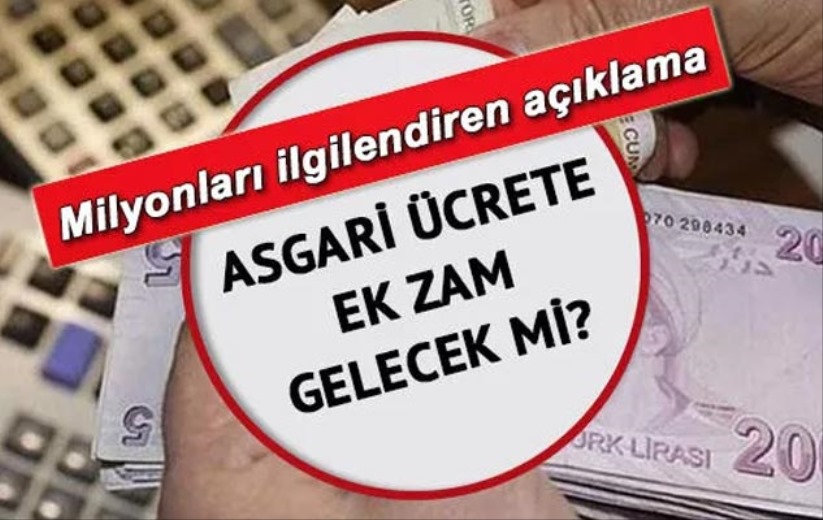 Asgari ücrete ek zam gelecek mi?